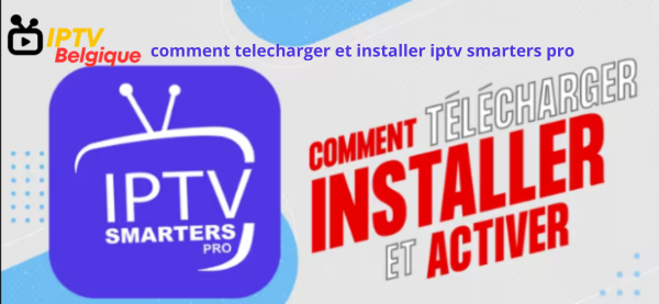 Comment installer l'abonnement iptv Belgique